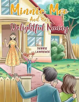 E-Book (epub) Minnie Moo and Her Delightful Nanny von Debbie Lawrence