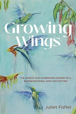E-Book (epub) Growing Wings von Juliet Fisher