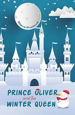 E-Book (epub) Prince Oliver and the Winter Queen von Steve Pretlove