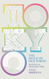 Broché The Bells of Old Tokyo de Anna Sherman