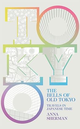 Broché The Bells of Old Tokyo de Anna Sherman