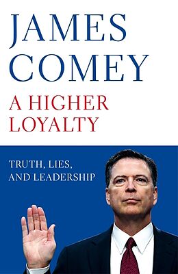 Livre Relié A Higher Loyalty de James Comey