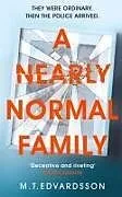 Fester Einband A Nearly Normal Family von M. T. Edvardsson