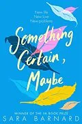 E-Book (epub) Something Certain, Maybe von Sara Barnard