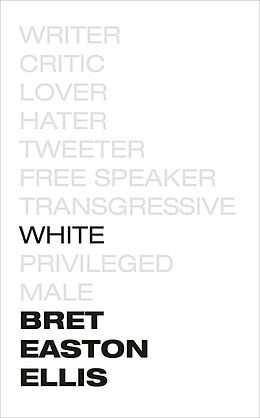 Kartonierter Einband White von Bret Easton Ellis