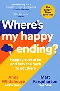 E-Book (epub) Where's My Happy Ending? von Anna Whitehouse, Matt Farquharson