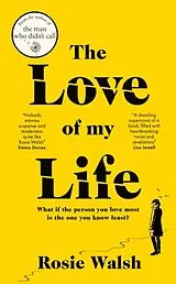 Fester Einband The Love of My Life von Rosie Walsh