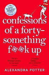 Couverture cartonnée Confessions of a Forty-Something F**k Up de Potter Alexandra