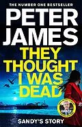 E-Book (epub) They Thought I Was Dead: Sandy's Story von Peter James