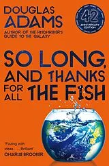 Kartonierter Einband So Long, and Thanks for All the Fish von Douglas Adams