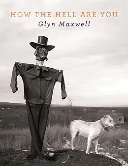 E-Book (epub) How The Hell Are You von Glyn Maxwell