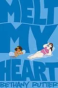 E-Book (epub) Melt My Heart von Bethany Rutter
