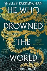 Kartonierter Einband He Who Drowned the World von Shelley Parker-Chan