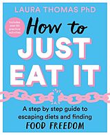 Couverture cartonnée How to Just Eat It de Thomas Laura