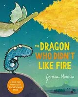 Kartonierter Einband The Dragon Who Didn't Like Fire von Merino Gemma