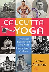 E-Book (epub) Calcutta Yoga von Jerome Armstrong
