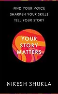 E-Book (epub) Your Story Matters von Nikesh Shukla