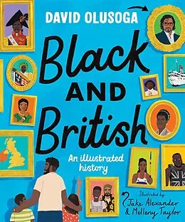 E-Book (epub) Black and British: An Illustrated History for young readers von David Olusoga