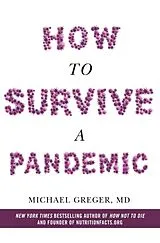 Kartonierter Einband How to Survive a Pandemic von Greger Michael
