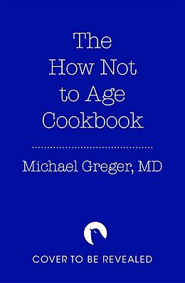 Livre Relié The How Not to Age Cookbook de Greger Michael