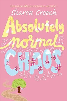 E-Book (epub) Absolutely Normal Chaos von Sharon Creech