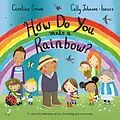 E-Book (epub) How Do You Make a Rainbow? von Caroline Crowe