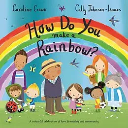 E-Book (epub) How Do You Make a Rainbow? von Caroline Crowe