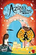 E-Book (epub) Aziza's Secret Fairy Door and the Mermaid's Treasure von Lola Morayo