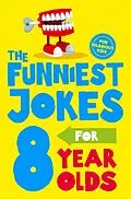 E-Book (epub) The Funniest Jokes for 8 Year Olds von Macmillan Children's Books