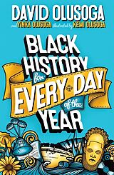 Fester Einband Black History for Every Day of the Year von David Olusoga, Yinka Olusoga