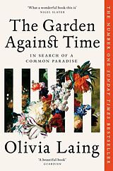 Couverture cartonnée The Garden Against Time de Laing Olivia