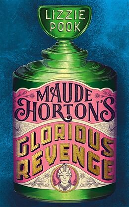 Couverture cartonnée Maude Horton's Glorious Revenge de Lizzie Pook