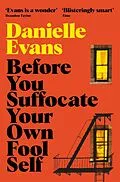 E-Book (epub) Before You Suffocate Your Own Fool Self von Danielle Evans