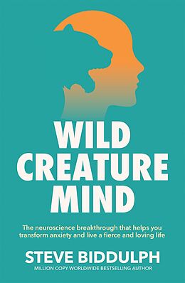 eBook (epub) Wild Creature Mind de Steve Biddulph