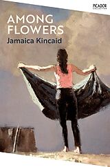 eBook (epub) Among Flowers de Jamaica Kincaid