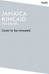 Couverture cartonnée Talk Stories de Jamaica Kincaid
