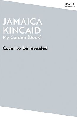 Kartonierter Einband My Garden (Book) von Kincaid Jamaica