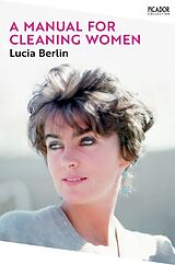 Kartonierter Einband A Manual for Cleaning Women von Lucia Berlin
