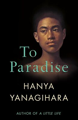 Kartonierter Einband To Paradise von Hanya Yanagihara