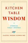E-Book (epub) Kitchen Table Wisdom von Rachel Naomi Remen