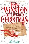 E-Book (epub) How Winston Delivered Christmas von Alex T. Smith