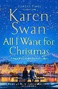 Kartonierter Einband All I Want For Christmas von Karen Swan