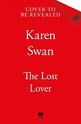 Kartonierter Einband The Lost Lover von Karen Swan