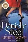 Kartonierter Einband Upside Down von Danielle Steel