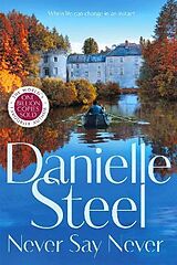 Kartonierter Einband Never Say Never von Danielle Steel