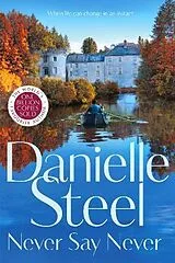Kartonierter Einband Never Say Never von Danielle Steel
