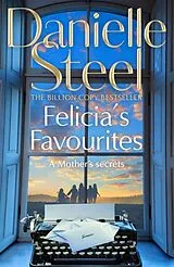 Kartonierter Einband Felicia's Favourites von Danielle Steel