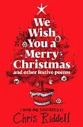E-Book (epub) We Wish You A Merry Christmas and Other Festive Poems von Chris Riddell