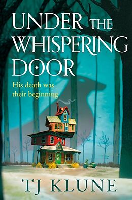 Couverture cartonnée Under the Whispering Door de T. J. Klune