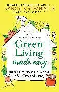 Kartonierter Einband Green Living Made Easy von Nancy Birtwhistle